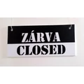 Kép 2/2 - Nyitva - Zárva / Open - Closed tábla kétoldalas, 210 x 98 mm fekete-fehér